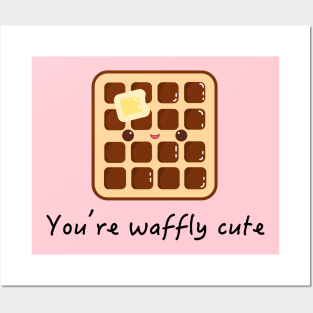 You're Waffly Cute Posters and Art